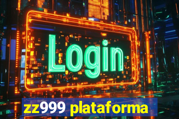 zz999 plataforma